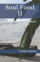 Soul Food II: Nourishment for the heart 1548630209 Book Cover