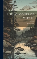 The Eclogues of Vergil 102146709X Book Cover