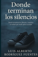 Dónde terminan los silencios (Spanish Edition) B0F67L7LLL Book Cover