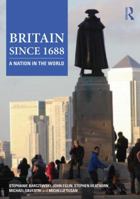 Britain since 1688: A Nation in the World 0415506603 Book Cover