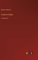 Greyfriars Bobby: in large print 3368320750 Book Cover