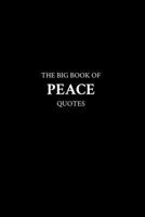 The Big Book of Peace Quotes B0BVT8KNKK Book Cover
