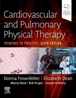 Cardiovascular and Pulmonary Physical Therapy: Evidence to Practice 0323059139 Book Cover