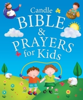 Candle Bible and Prayers for Kids 1781282749 Book Cover