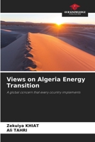 Views on Algeria Energy Transition: A global concern that every country implements 6206363546 Book Cover