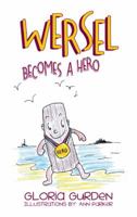 Wersel Becomes a Hero 1490773053 Book Cover