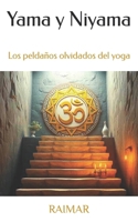 Yama y Niyama: Los peldaños olvidados del yoga (Spanish Edition) B0FBL5VMSR Book Cover