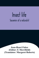 Insect Life: Souvenirs of Naturalist 9356575568 Book Cover