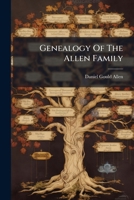Genealogy Of The Allen Family 1024681637 Book Cover