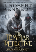 The Templar Detective and the Sergeant's Secret 1719581266 Book Cover