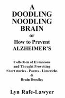 A Doodling Noodling Brain 1479799688 Book Cover