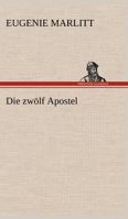 Die zwölf Apostel 1482646315 Book Cover