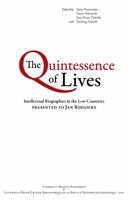 The Quintessence of Lives: Intellectual Biographies in the Low Countries Presented to Jan Roegiers 2503532101 Book Cover