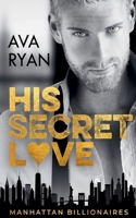 His Secret Love B0DZZW4DHV Book Cover