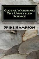 Global Warming: The Unsettled Science 1537039806 Book Cover