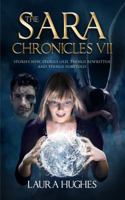 The Sara Chronicles : Book 6 Stories New, Stories Old, Things Rewritten and Things Foretold 0999292080 Book Cover