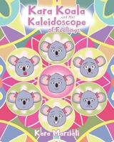 Kara Koala and Her Kaleidoscope of Feelings B0F2ZYLFFM Book Cover