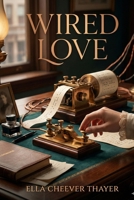 Wired Love B0GR275NDL Book Cover