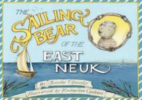 The Sailing Bear of the East Neuk 0957230923 Book Cover