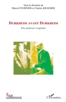 Durkheim avant Durkheim: Une jeunesse vosgienne (Socio-Anthropologie) (French Edition) 2343034532 Book Cover