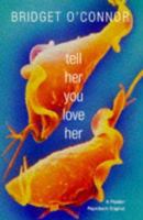 Tell Her You Love Her 0330342908 Book Cover