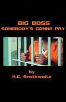 Big Boss: Somebody's Gonna Pay 1492180122 Book Cover