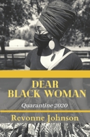 Dear Black Woman Quarantine 2020 B08QBPTBZL Book Cover