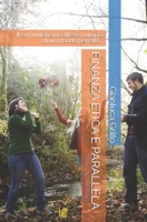 FINANZA ETICA E PARALLELA: Il comunitarismo atteso o utopia di un mondo perfetto? (Financial Machine) (Italian Edition) 1697370624 Book Cover