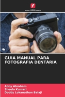 GUIA MANUAL PARA FOTOGRAFIA DENTÁRIA 620599142X Book Cover