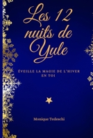 Les 12 nuits de Yule: Éveille la magie de l'hiver en toi B0CM2J137P Book Cover
