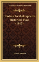 Contrast in Shakespeare's Historical Plays 1022073494 Book Cover