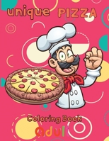 unique pizza coloring book adult: 8.5''x11''/ pizza coloring book B09BGM11D7 Book Cover