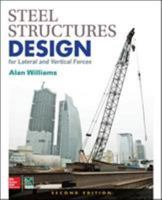 Steel Structures Design for Lateral and Vertical Forces, Second Edition 1259588017 Book Cover