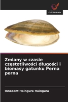 Zmiany w czasie częstotliwości dlugości i biomasy gatunku Perna perna 6209793401 Book Cover