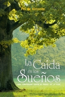 La caída en los sueños: Una temporada junto al árbol de la vida B09DHWGHFP Book Cover