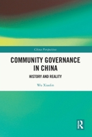 Community Governance in China: History and Reality 1032861177 Book Cover
