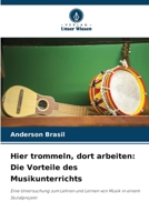Hier trommeln, dort arbeiten: Die Vorteile des Musikunterrichts (German Edition) 6209451632 Book Cover