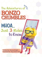 The Adventures of Bonzo Cumbles; Whoa...Just 3 Rules to Know B0C5T8HR5H Book Cover