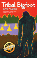 Tribal Bigfoot 0888390211 Book Cover