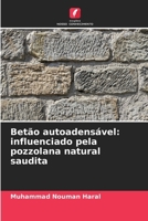 Betão autoadensável: influenciado pela pozzolana natural saudita (Portuguese Edition) 6209065627 Book Cover