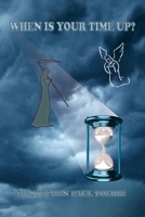 When Is Your Time Up? 1728367670 Book Cover