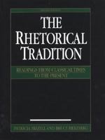The Rhetorical Tradition: Readings from Classical Times to the Present 031200348X Book Cover
