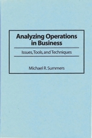 Analyzing Operations in Business: Issues, Tools, and Techniques 1567201261 Book Cover