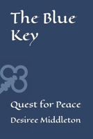 The Blue Key: Quest for Peace 1986241025 Book Cover