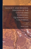 Geology and Mineral Deposits of the Colfax and Foresthill Quadrangles, California; No.67 1015283551 Book Cover