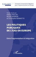 Les politiques publiques de l'eau en Europe: Entre fragmentation et intégration 2140283937 Book Cover
