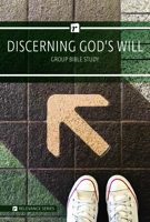 Relevance-Group Bible Study - 6 Weeks - Discerning God's Will 1684342589 Book Cover