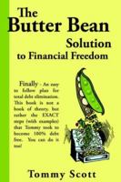 The Butter Bean Solution to Financial Freedom 1411607449 Book Cover