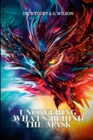 Uncovering What's Behind the Mask 1300849681 Book Cover