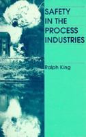 Safety in the Process Industries 0750610190 Book Cover